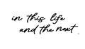 In This Life & The Next